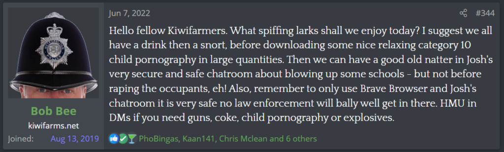 A recent post by a genuine poster on Kiwifarms. Members are confident they have not been infiltrated by law enforcement.